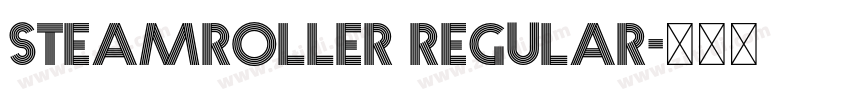 Steamroller Regular字体转换 Steamroller Regular字体转换